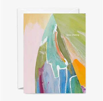 Keep Creating Encouragement Card