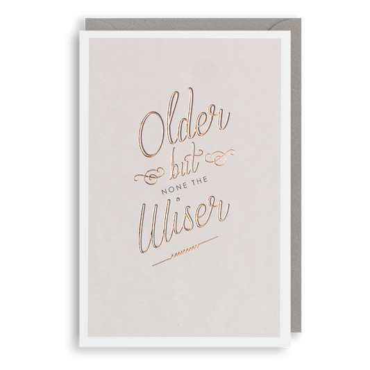 OLDER BUT WISER Birthday Card