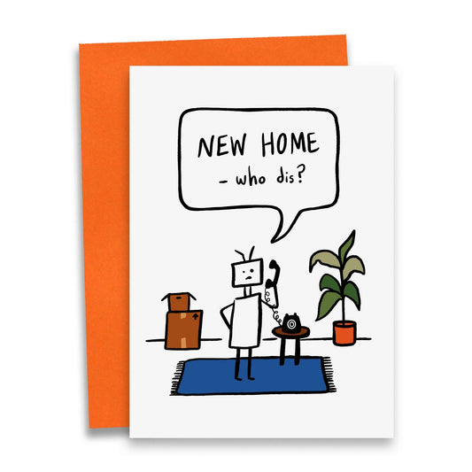 New Home - Who Dis?
