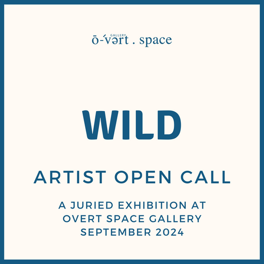 Artist Open Call - Wild