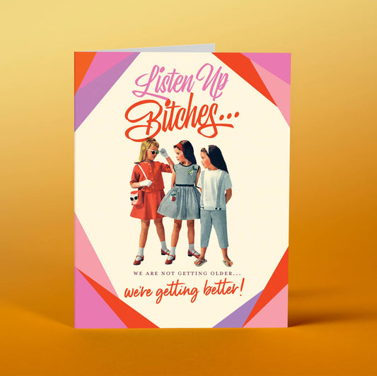 LISTEN UP BITCHES! birthday card