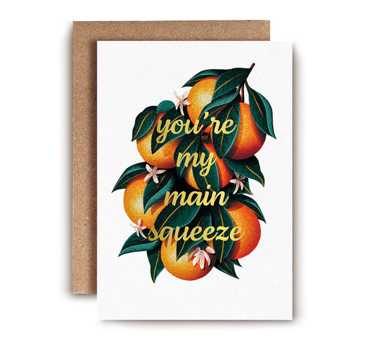 You're My Main Squeeze Card | Love Card | Anniversary Card