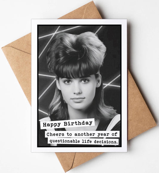 Questionable Life Decisions Birthday Card