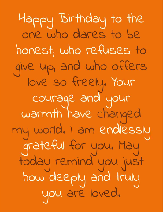 Dares to be honest Birthday Greeting Card