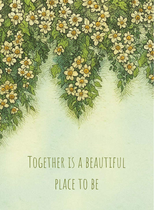 Together is a Beautiful Place