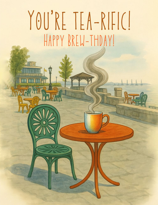 Youre Tearific Happy Brewthday Greeting Card