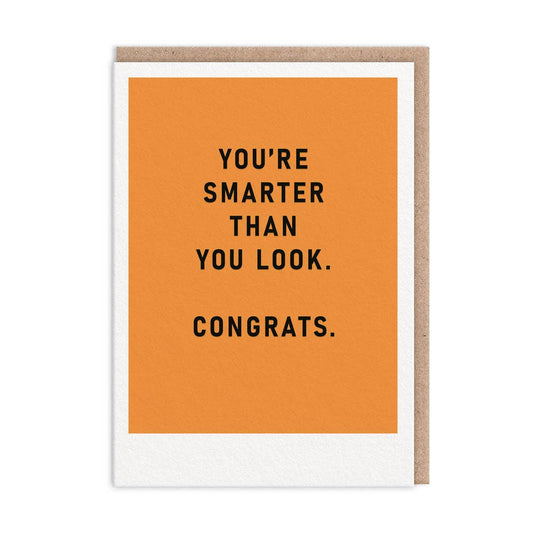 You're Smarter Than You Look Congratulations Card (9821)