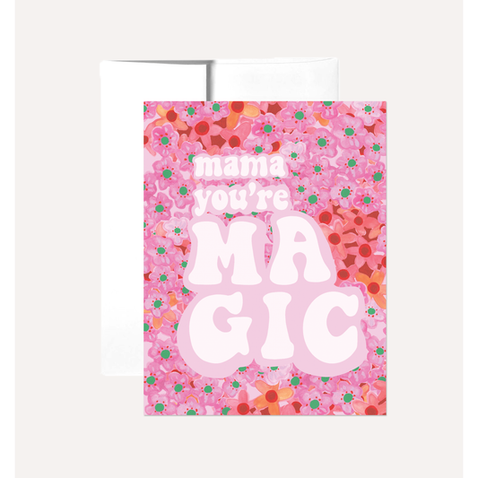 Mama You're Magic Mother's Day Greeting Card