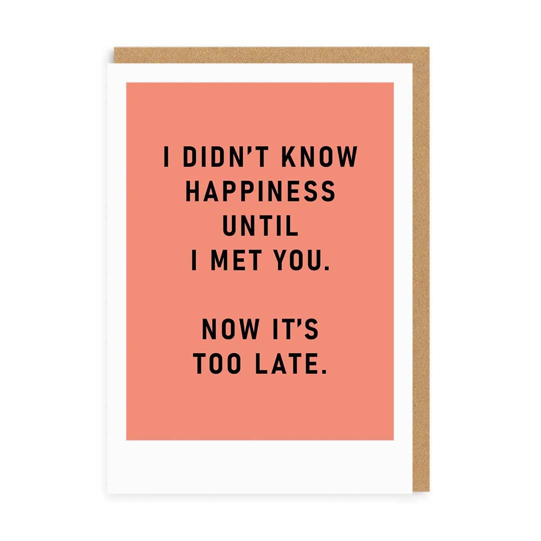 I didn't know happiness Greeting Card