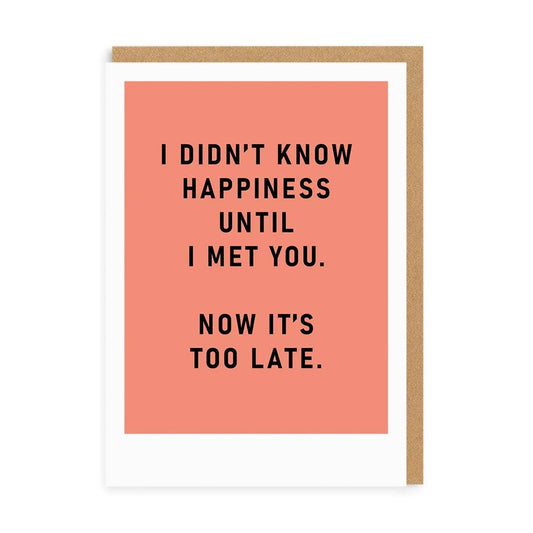 I didn't know happiness Greeting Card