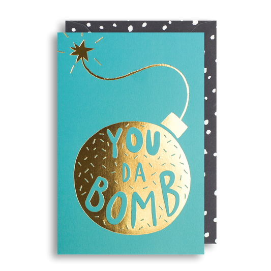 YOU DA BOMB Birthday Friend Card