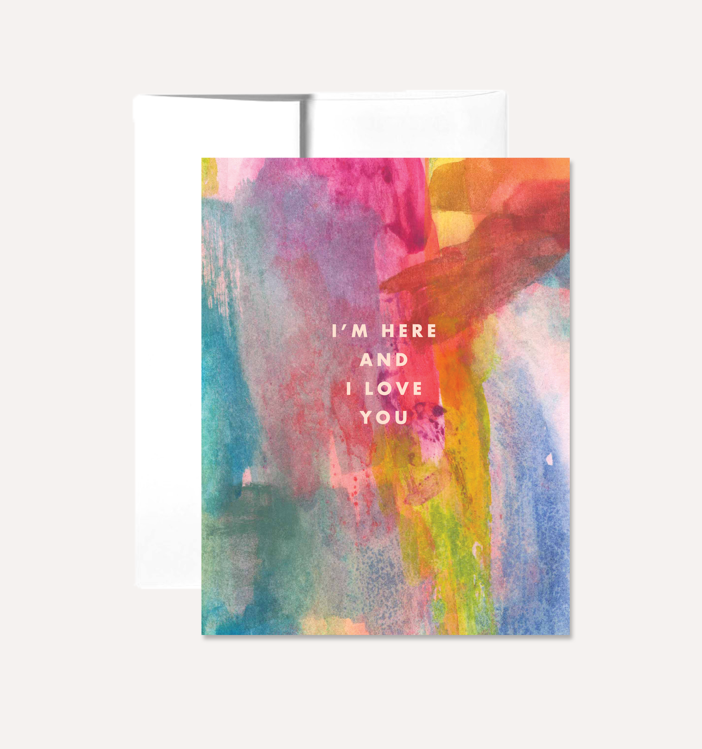 I'm Here Sympathy Greeting Card