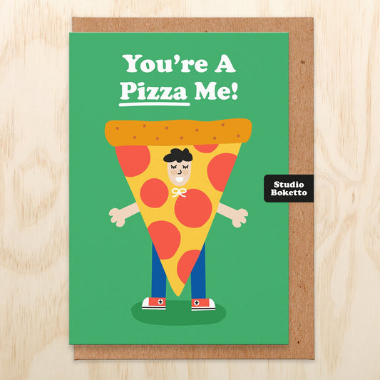 You're A Pizza Me - Valentines Card
